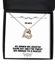 Fun Wife, All Women are Created Equal but Only The Finest are Married to a Denti - £39.65 GBP