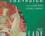 The Lady and the Unicorn: A Novel [Paperback] Chevalier, Tracy - $2.93