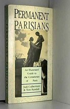 Permanent Parisians: An Illustrated Guide to the Cemeteries of Paris Culbertson, - £14.20 GBP