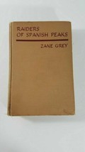 Vintage Raiders Of Spanish Peaks - Zane Grey - Printed In 1938 - £4.58 GBP