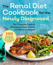 Renal Diet Cookbook for the Newly Diagnosed: The Complete Guide to Manag... - £6.51 GBP