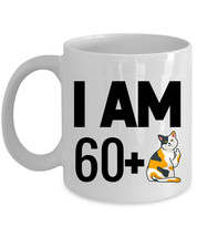 Funny Coffee Mug 11oz I Am 60 Plus One Middle Finger 61st Birthday Cat Cup Gift - $16.78