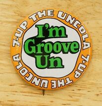Vintage Metal Pinback Button 7UP I'm Groove UN Soda Pop The Uncola Adver... - $12.86