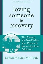 Loving Someone in Recovery: The Answers You Need - $5.90