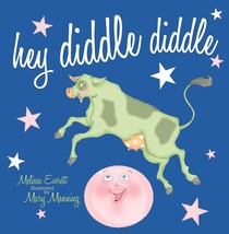 Hey Diddle Diddle by Melissa Everett 2016 Picture Book Nursery Rhyme Re Versed - £14.98 GBP