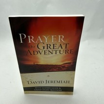 Prayer, the Great Adventure - Paperback By Jeremiah, Dr. David - GOOD - £36.76 GBP