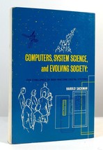 Harold Sackman Computers, System Science, And Evolving Society The Challenge Of - $59.95