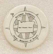 Vintage Pinback Button Northwest Trailblazers Junior Historians of Oregon - $9.89