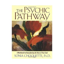 The Psychic Pathway: A Workbook for Reawakening the Voice of Your Soul Sonia Cho - $23.00