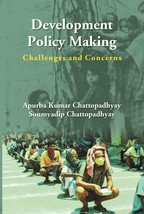 Development Policy Making: Challenges And Concerns [Hardcover] - £26.89 GBP