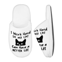 I Work Hard So My Cat Can Have a Better Life Memory Foam Slippers - Black Cat Sl - $29.69