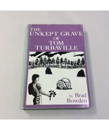 The Unkept Grave of Tom Turbaville Brad Bowden NH Thriller Signed 1st Ed... - £13.92 GBP