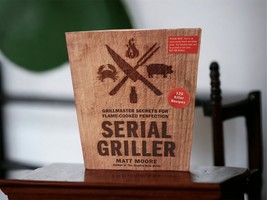 Serial Griller Grillmaster Secrets for Flame-Cooked Perfection Cookbook-Proof - £21.57 GBP