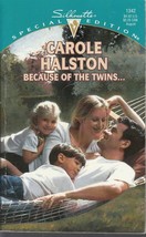 Halston, Carole - Because Of The Twins - Silhouette Special Edition - # 1342 - £1.57 GBP