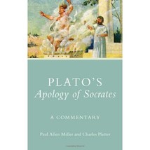 Plato&#39;s Apology of Socrates: A Commentary Paul Allen Miller - $32.00