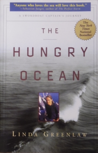 Primary image for The Hungry Ocean: A Swordboat Captain's Journey by Linda Greenlaw