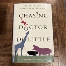 CHASING DOCTOR DOLITTLE: Learning the Language of Animals Con Slobodchikoff - £11.23 GBP
