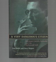 A Very Dangerous Citizen : Abraham Lincoln Polonsky Dave Wagner / Paul Buhle PB - £15.41 GBP