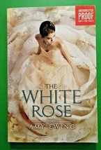 The White Rose: By Ewing, Amy - Uncorrected Proof - £13.50 GBP