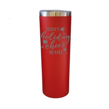 Holiday Cheer in Here Red 20oz Skinny Tumbler LA5159 - £15.97 GBP