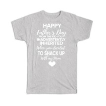 Fathers Day : Gift T-Shirt Dad Shack Up With Mom Kid Funny Sarcastic - £19.68 GBP+