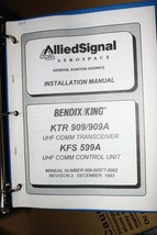 Bendix King KTR-909/909A+KFS-599A UHF COMM Installation manual 006-00577-00 1993 - £118.26 GBP