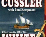 White Death (NUMA Files #4) by Clive Cussler &amp; Paul Kemprecos / 2004 Adv... - $1.13