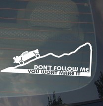 Dont Follow Me Funny Vinyl Sticker Decal Off Road 4x4 Diesel Pickup Truck 7&quot; - £3.13 GBP
