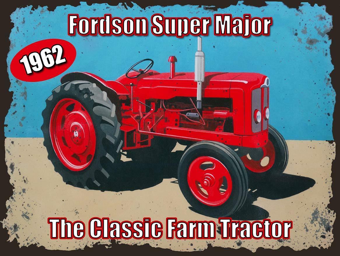 1962 Fordson Super Major Classic Farm Tractor  Metal Sign - $19.95