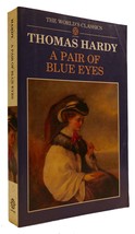 Thomas Hardy A PAIR OF BLUE EYES The World&#39;s Classics 1st Edition Thus 1st Print - £33.70 GBP