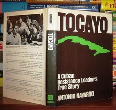 Navarro, Antonio TOCAYO, A Cuban Resistance Leader&#39;s True Story 1st Edition 1st - $53.24