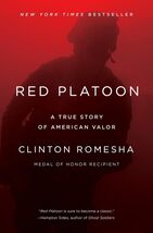 Red Platoon: A True Story of American Valor Romesha, Clinton - $5.97