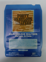 Forty Fabulous Waltzes 8 Tracks GRT - $3.95