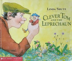 Clever Tom and the Leprechaun: An Old Irish Tale by Linda Schute / 1990 PB - £0.88 GBP