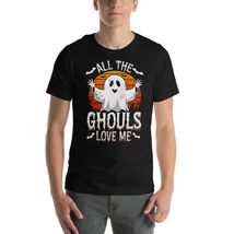 All The Ghouls Love Me Cute Ghost Funny Halloween Unisex t-Shirt Black - $19.79+