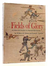 William H. Nelson, Frank E. Vandiver FIELDS OF GLORY  1st Edition 1st Printing - £38.20 GBP