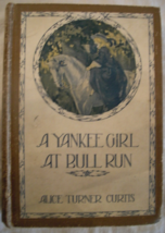 A Yankee Girl at Bull Run by Alice Turner Curtis c. 1921 - £60.13 GBP