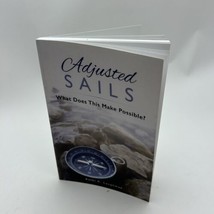 Adjusted Sails: What Does This Make Possible? by Laughman, Kathi C. - $15.64
