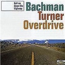 Bachman-Turner Overdrive : Roll Down the Highway [australian Import] CD (1995) P - £11.95 GBP
