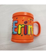 Erin Personalized Mug Orange Plastic 3D Name - £9.33 GBP