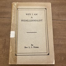 Why I Am A Premillennialist By Rev L L Pickett - £10.60 GBP