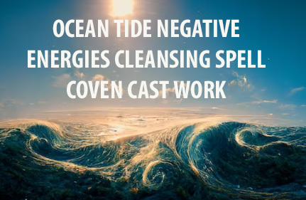 Primary image for 50-200X FULL COVEN OCEAN TIDE NEGATIVE ENERGY CLEANSING HIGHEST MAGICK CASSIA4