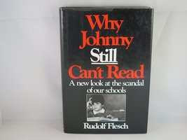 Why Johnny Still Can&#39;t Read: A New Look at the Scandal of Our Schools Fl... - £9.57 GBP