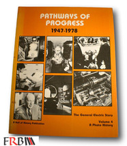 Rare  *1st Print* Pathways of Progress 1947-1978 - The General Electric Story V4 - £30.54 GBP