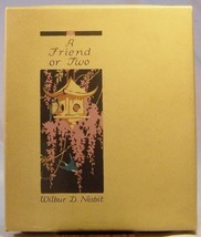 Wilbur D. Nesbit A FRIEND OR TWO Volland Publishing Company 1915 in gift box - £55.70 GBP