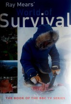 Ray Mears&#39; World of Survival by Raymond Mears &amp; Jane Hunter / 1997 Hardcover - $11.39