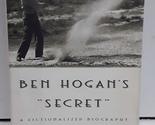 Ben Hogan&#39;s Secret: A Fictionalized Biography Thomas, Bob - $2.93