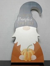 Wooden Sign 8 in &quot;All About That Pumpkin Spice Life&quot; Gnome Fall Decor - £9.92 GBP