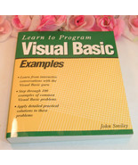 Learn To Program Visual Basic Examples John Smiley Use Objects in Code 2001 - £27.86 GBP