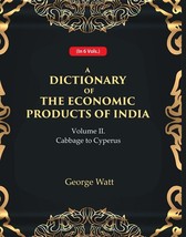 A Dictionary of the Economic Products of India 2nd- Cabbage to Cyperus Volume 2n - £54.55 GBP